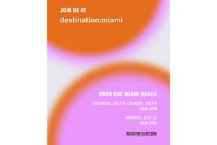 INVITATION | destination:miami | July 8-10, 2023 at Eden Roc Miami Beach
