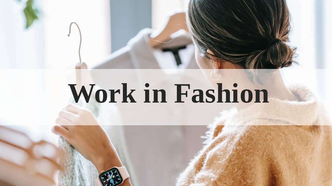 ¿Quieres trabajar en la industria de la moda? 10 nuevos empleos en el sector que debes conocer