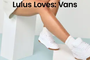 Lulus introduces new footwear capsule collection with Vans