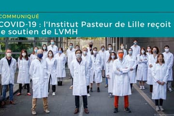 LVMH fait un don de 5 millions d'euros à L’Institut Pasteur de Lille pour soutenir la recherche d’un traitement contre le Covid-19