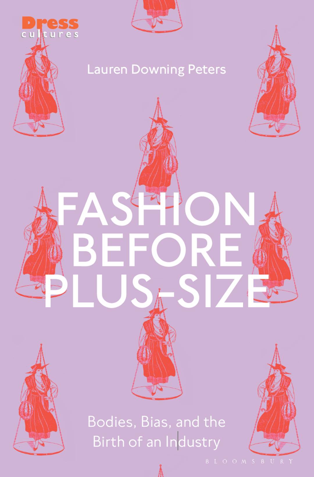 Fashion Before Plus-Size; Bodies, Bias, and the Birth of an Industry
by Bloomsbury Visual Arts, 2023