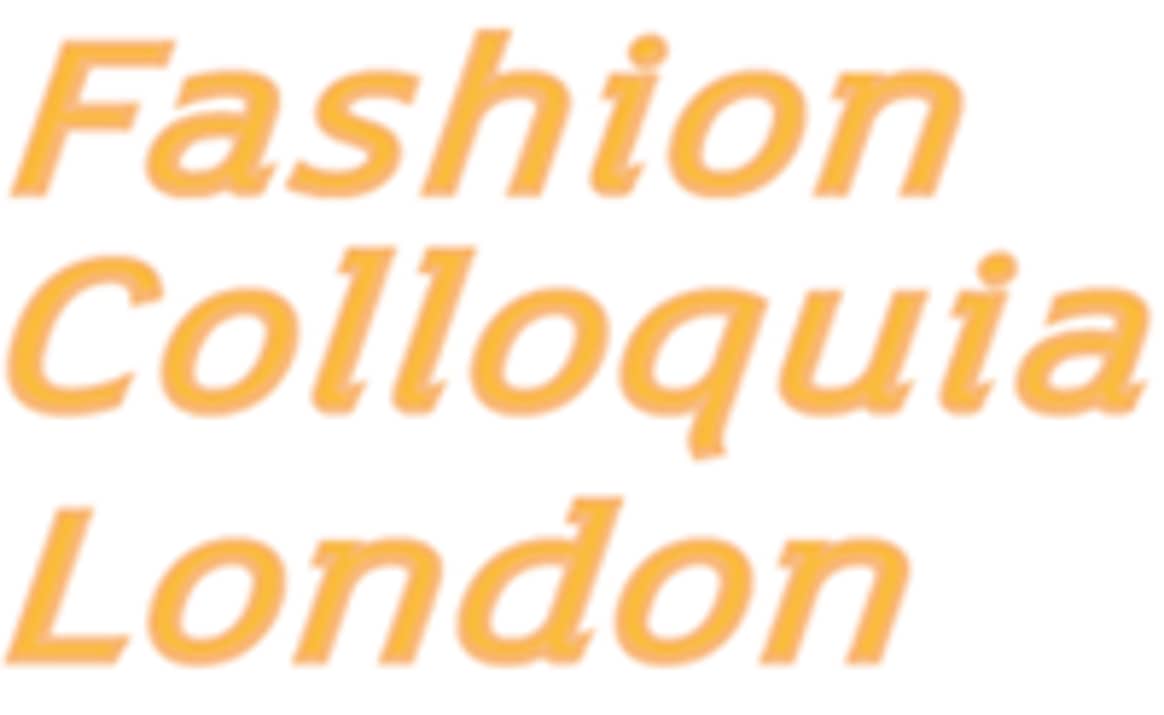 Fashion Colloquia London: The significance of fashion