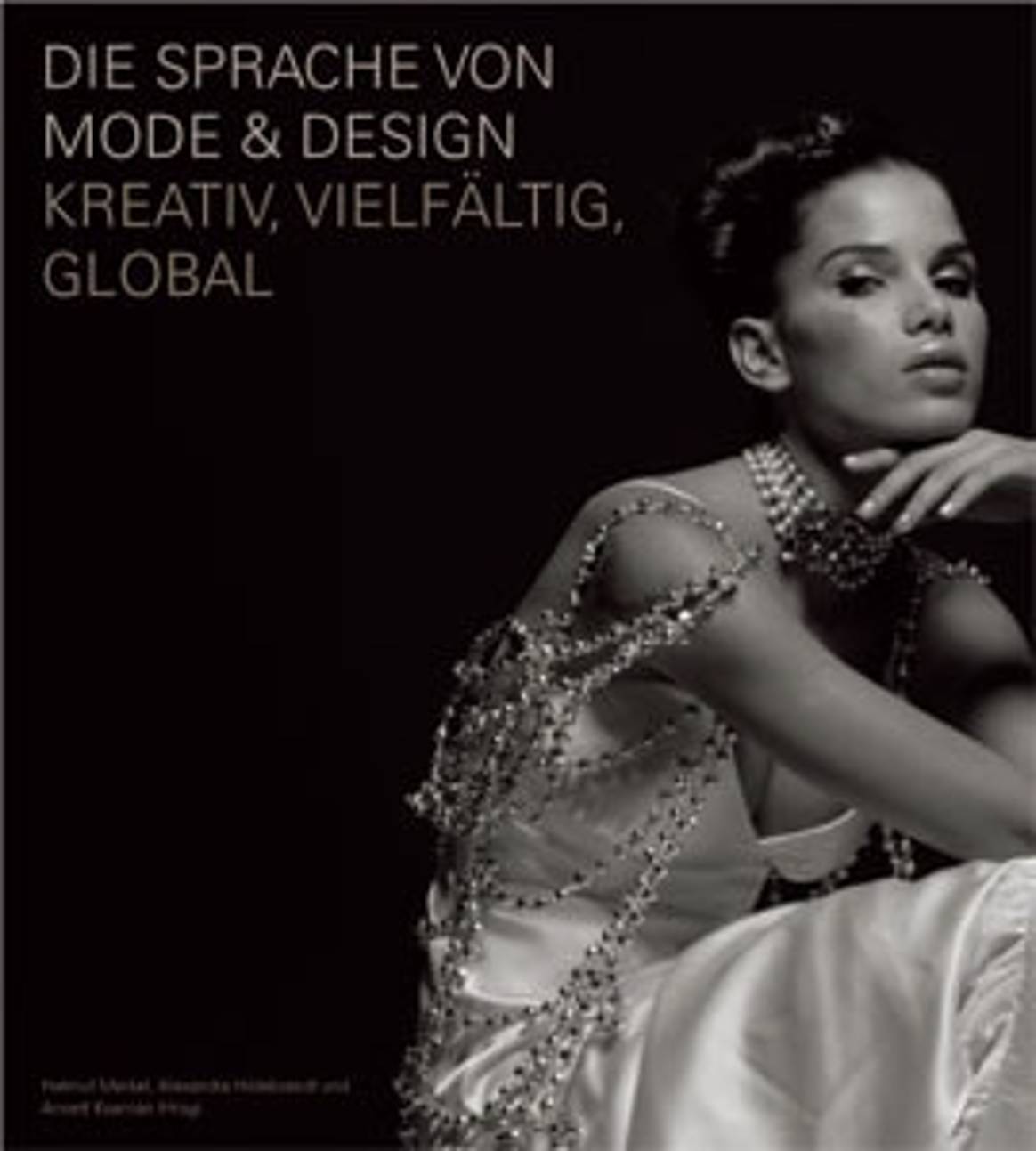 Die Sprache von Mode & Design: Kreativ, vielfältig, global