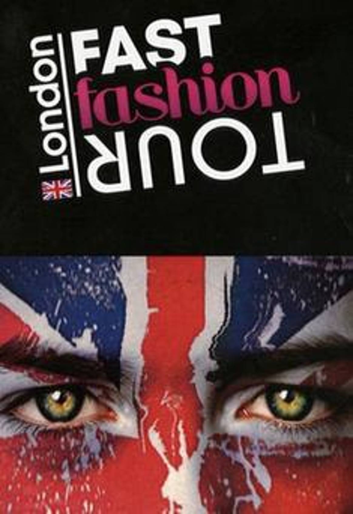 Fast Fashion Tour London - 7-8 November 2011